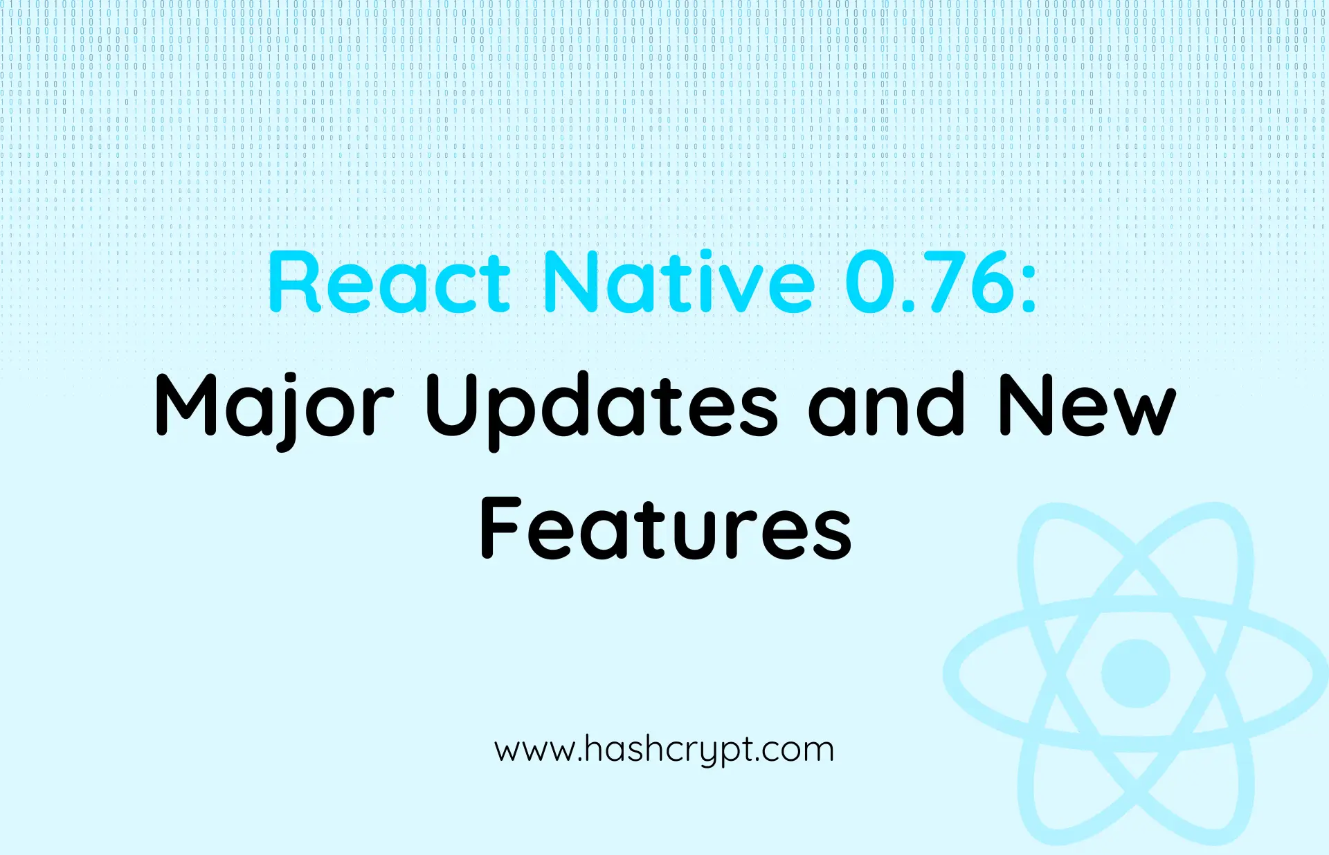 React Native 0.76: Major Updates and New Features