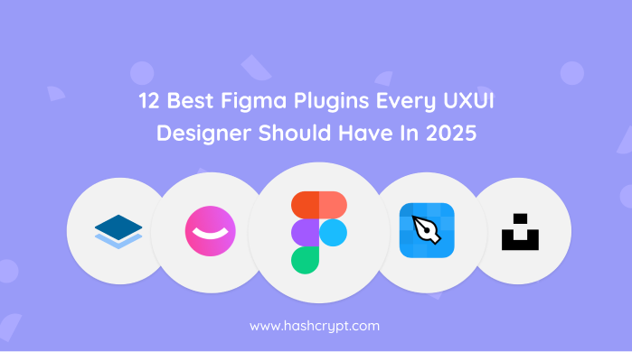 12 Best Figma Plugins for UXUI Designers in 2025